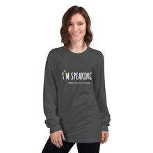 Load image into Gallery viewer, I&#39;M SPEAKING Unisex Long sleeve t-shirt
