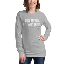 Load image into Gallery viewer, GOOD TROUBLE Unisex Long Sleeve Tee
